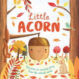 Nature Stories: Little Acorn-Discover an Amazing Story from the Natural World by IglooBooks
