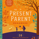 The Present Parent Handbook