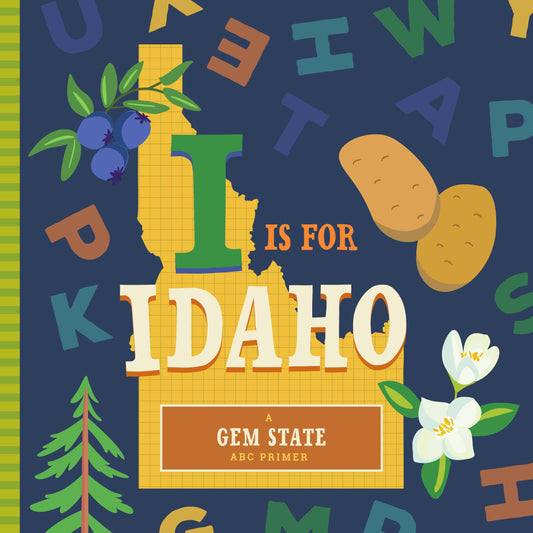 I is for Idaho - Kids' Book