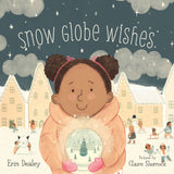 Snow Globe Wishes Picture Book