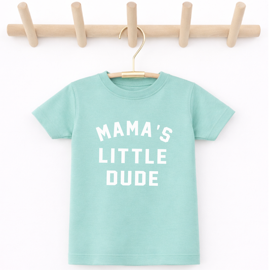 Mama's Little Dude, Mother's Day Shirt