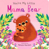 You're My Little Mama Bear by Nicola Edwards