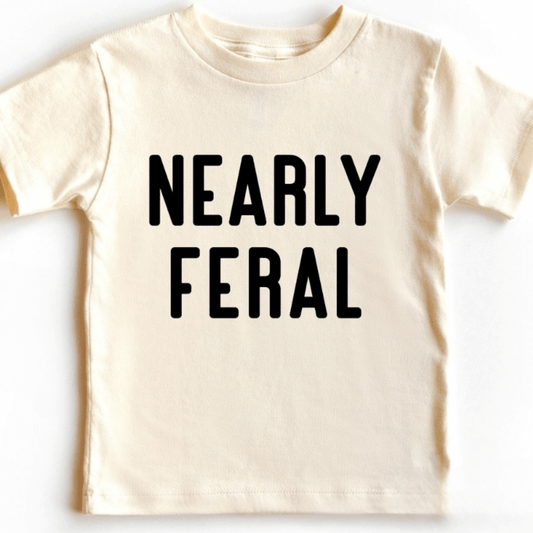 Nearly Feral Toddler Tee - Evvie Bean's Baby Boutique