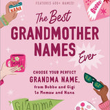 Best Grandmother Names Ever