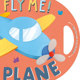 Fly Me! Plane  by IglooBooks