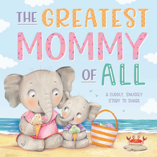 Greatest Mommy of All by IglooBooks