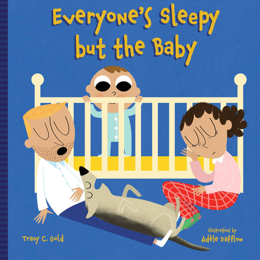 Everyone's Sleepy but the Baby Board Book
