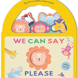 We Can Say Please: My First Peek-a-Boo Book by