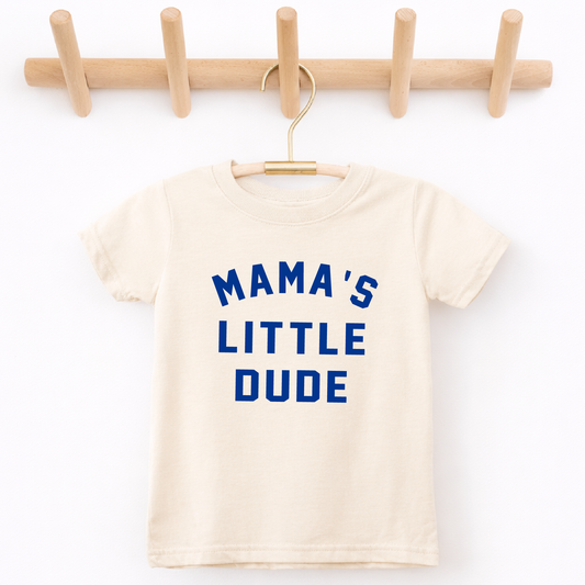 Mama's Little Dude, Mother's Day Shirt